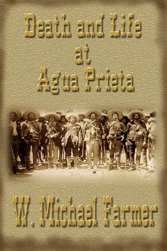 Death and Life at Agua Prieta Book Cover