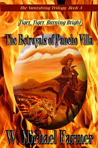Tiger, Tiger, Burning Bright: The Betrayals of Pancho Villa Book Cover