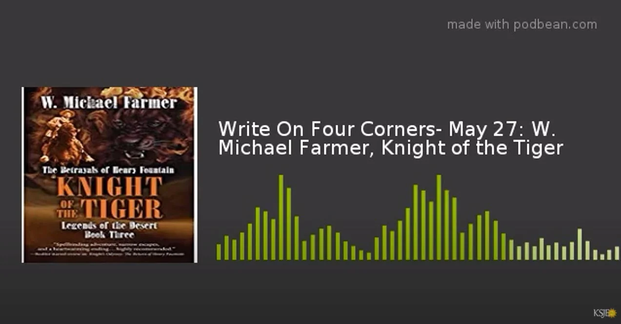 Write On Four Corners- May 27: W. Michael Farmer, Knight of the Tiger